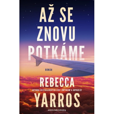 Až se znovu potkáme - Rebecca Yarros – Zboží Dáma