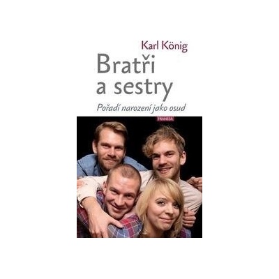 Bratři a sestry - Pořadí narození jako osud