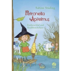 Petronella Apfelmus - Zauberschlaf und Knallfroschchaos | Sabine Städing, Sabine Büchner (2015)