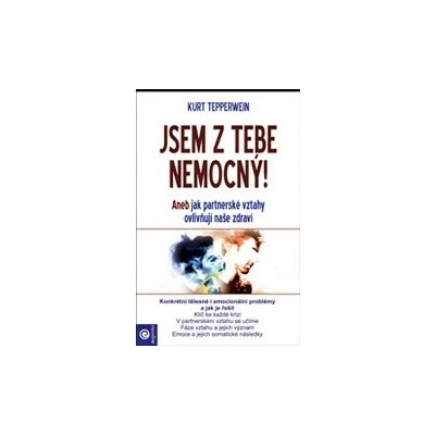 Jsem z tebe nemocný! - Tepperwein Kurt