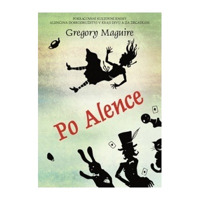 Po Alence Gregory MaguireCZ