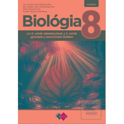 Biológia pre 8. ročník ZŠ a 3. ročník gymnázia s osemročným štúdiom