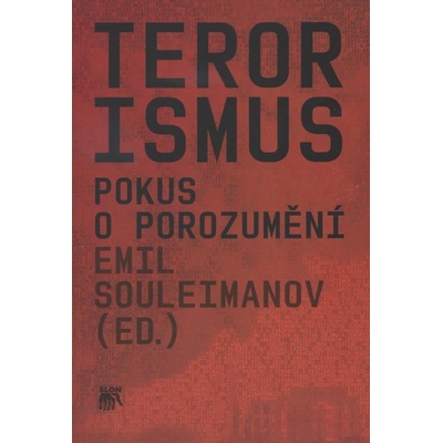 Terorismus. Pokus o porozumění