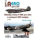 AEROspeciál 12 - Stíhačky Curtiss P-40E pro Jávu a potopení USS Langley 2. část