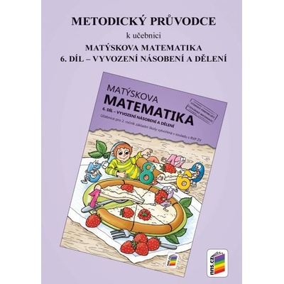 Metodický průvodce k učebnici Matýskova matematika 6. díl