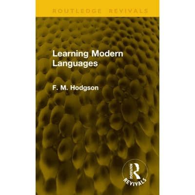 Learning Modern Languages - Hodgson, F. M.