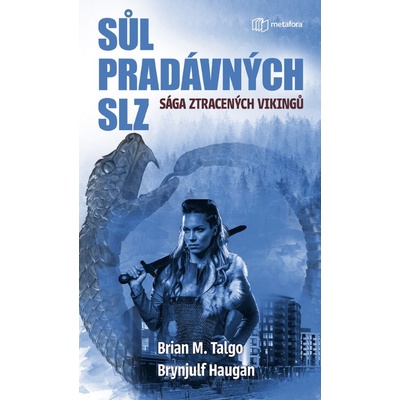 Sůl pradávných slz - Brian M. Talgo, Brynjulf Haugan
