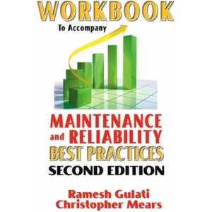 Student Workbook for Maintenance and Reliability Best Practices | Ramesh Gulati, Christopher Mears (ISBN: 9780831134358)