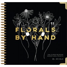 Florals by Hand: How to Draw and Design Modern Floral Projects