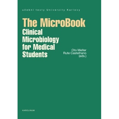 The MicroBook - Clinical Microbiology for Medical Students - Melter Oto, Castelhano Rute