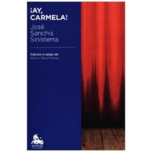 Ay, Carmela | José Sanchís Sinisterra (ISBN: 9788467047028)