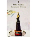 TESTAMENTS BETRAYED - KUNDERA, M.