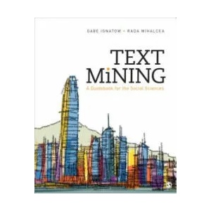 Text Mining | Gabe Ignatow, Rada F. Mihalcea (ISBN: 9781483369341)
