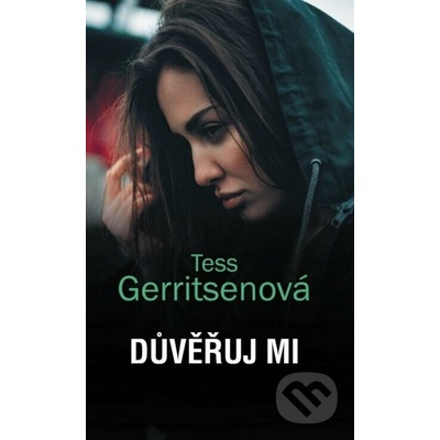 Důvěřuj mi - Tess Gerritsen