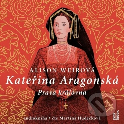 Kateřina Aragonská - Pravá královna