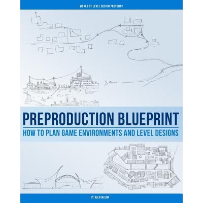 Preproduction Blueprint: How to Plan Game Environments and Level Designs | Alex Galuzin