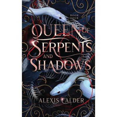Queen of Serpents and Shadows | Alexis Calder