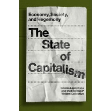 The State of Capitalism: Economy, Society, and Hegemony