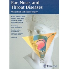 Ear, Nose and Throat Diseases - A. Behrbohm, T. Nawka, O. Kaschke