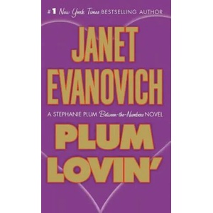 Plum Lovin': A Stephanie Plum Between the Numbers Novel | Janet Evanovich (ISBN: 9781250249715)