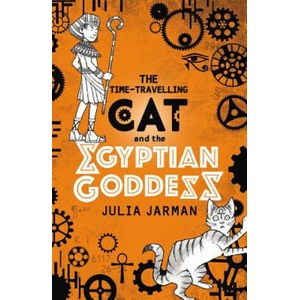 Time-Travelling Cat and the Egyptian Goddess | Julia Jarman (ISBN: 9781783445738)