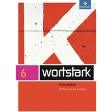 wortstark 6. Werkstattheft. Differenzierende Allgemeine Ausgabe