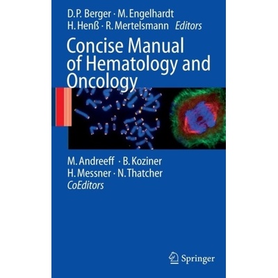 Concise Manual of Hematology and Oncology - Michael Andreeff, Benjamín Koziner a kol.