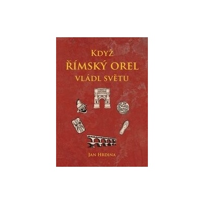Když římský orel vládl světu