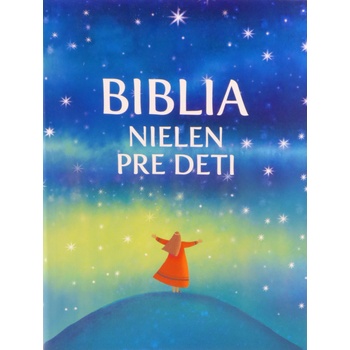 Biblia nielen pre deti - Rosa Mediani, Silvia Colombo ilustrátor