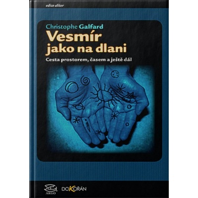 VESMÍR JAKO NA DLANI Cesta prostorem, časem a ještě dál - Christophe GALFARD