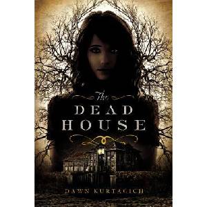 The Dead House (ISBN: 9780316298674)