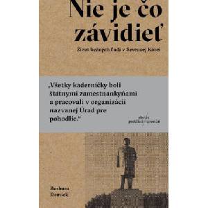 Nie je čo závidieť | Barbara Demick (2023)