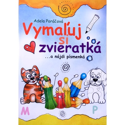 Vymaľuj si zvieratká ...a nájdi písmenká - Poráčová Adela