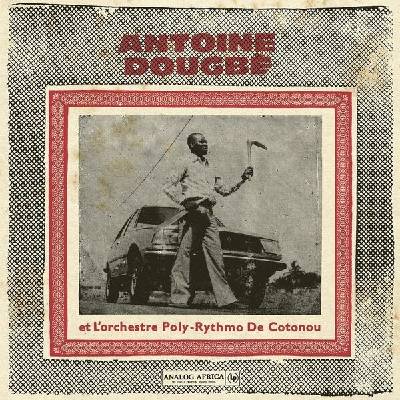 Antoine Dougbe - ET L\'ORCHESTRE POLY-RY... LP