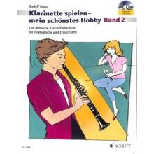 Klarinette spielen mein schönstes Hobby 2 + CD Die moderne Schule für Jugendliche und Erwachsene