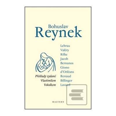 Bohuslav Reynek - překlady vydané Vlastimilem Vokolkem