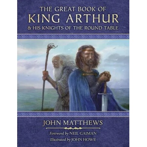 Great Book of King Arthur and His Knights of the Round Table | John Matthews (ISBN: 9780008445805)