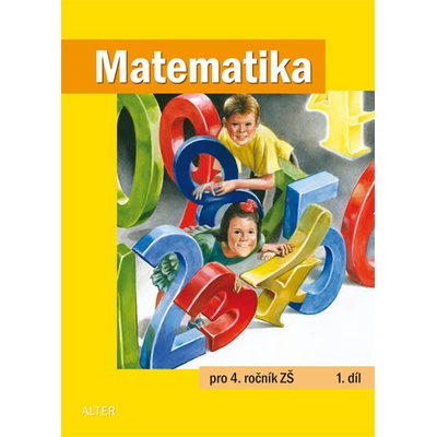 Matematika pro 4. ročník ZŠ 1.díl pod ved.Karla Václavíka