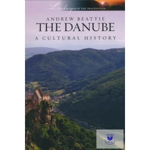 Danube a Cultural History | Andrew Beattie (ISBN: 9781904955665)