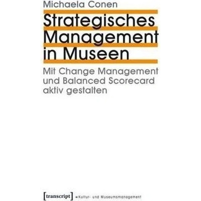 Strategisches Management in Museen - Conen, Michaela