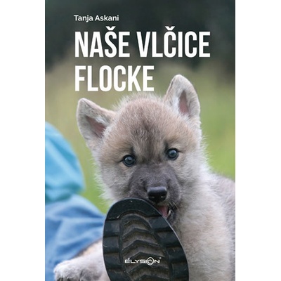 Naše vlčice Flocke - Tanja Askani