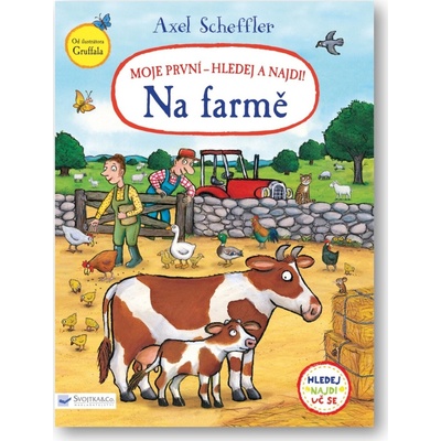 Moje první - hledej a najdi! Na farmě - Axel Scheffler