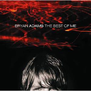 Bryan Adams - Best Of Me (CD) (0606949052225)