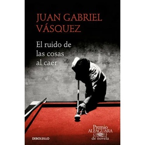 El ruido de las cosas al caer (ISBN: 9788466353557)
