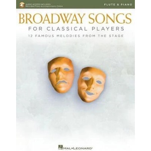 Broadway Songs for Classical Players - Flute and Piano: With Online Audio of Piano Accompaniments | Hal Leonard Corp, Hal Leonard Corp (2019)