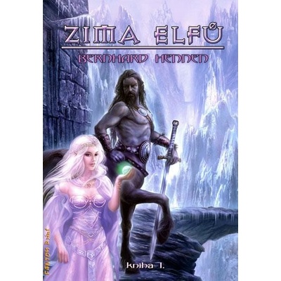 Zima Elfů - kniha I. - Bernhard Hennen