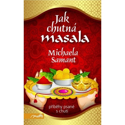 Jak chutná masala - Michaela Samant