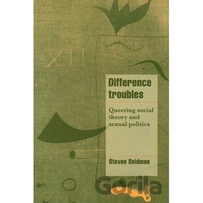 Difference Troubles - Steven Seidman