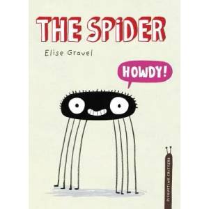 The Spider | Elise Gravel (ISBN: 9781770496644)