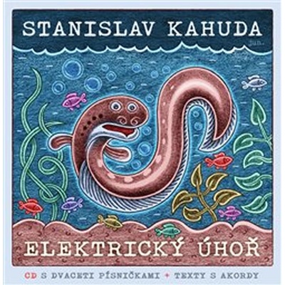 Elektrický úhoř + CD - Kahuda Stanislav